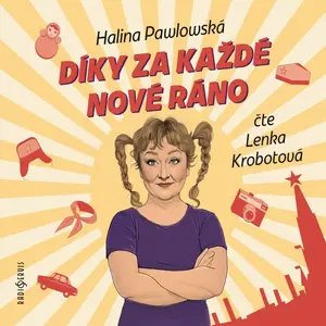 Díky za každé nové ráno - Halina Pawlowská - audiokniha