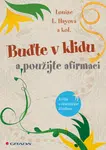 E-kniha: Buďte v klidu a použijte afirmaci od Hayová L. Louise