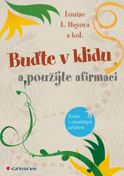 E-kniha: Buďte v klidu a použijte afirmaci od Hayová L. Louise