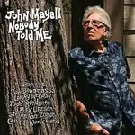 John Mayall – Nobody Told Me CD