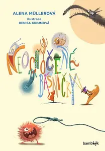 Kniha: Neochočené básničky od Müllerová Alena