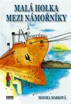 Malá holka mezi námořníky - Monika Marková