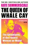 The Queen of Whale Cay - Kate Summerscale