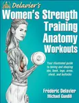 Delavier's Women's Strength Training Anatomy Workouts - Fréderic Delavier, Michael Gundill