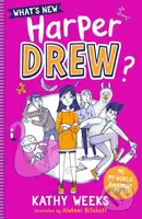 What's New, Harper Drew? (Book 1) - Kathy Weeks - kniha z kategorie Pro děti