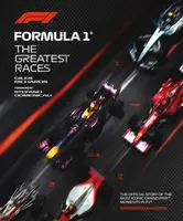 Formula 1: The Greatest Races - Giles Richards