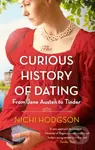 The Curious History of Dating (From Jane Austen to Tinder) - kniha z kategorie Zdraví a životní styl