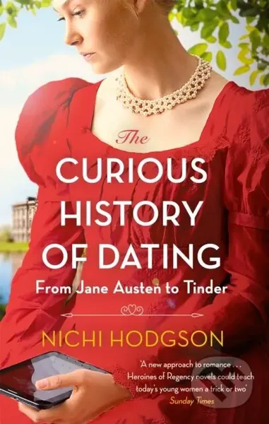 The Curious History of Dating (From Jane Austen to Tinder) - kniha z kategorie Zdraví a životní styl