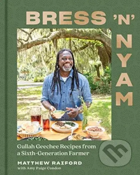 Bress 'n' Nyam (Gullah Geechee Recipes from a Sixth-Generation Farmer) - kniha z kategorie Zdraví a životní styl