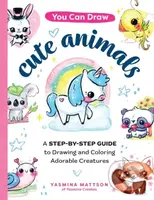 You Can Draw Cute Animals (A Step-by-Step Guide to Drawing and Coloring Adorable Creatures) - kniha z kategorie Zdraví a životní styl