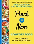 Pinch of Nom Comfort Food - Allinson Kate, Kay Allinson