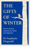 The Gifts of Winter - Dr Stephanie Fitzgerald