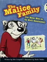Bug Club Independent Fiction Year 3 Brown B The Malice Family - Abie Longstaff