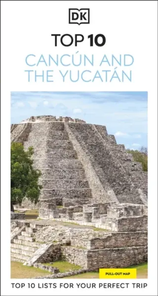 DK Top 10 Cancun and the Yucatan - DK Travel
