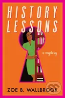 History Lessons - Zoe B. Wallbrook - kniha z kategorie Detektivky, thrillery a horory