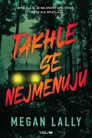 Takhle se nejmenuju - Lally Megan - e-kniha