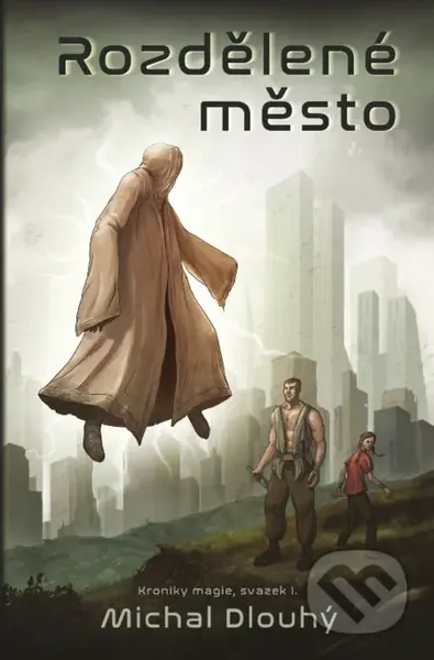 Rozdělené město - Michal Dlouhý - kniha z kategorie Sci-fi a fantasy