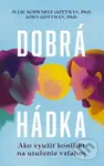 Dobrá hádka (Ako využiť konflikt na utuženie vzťahov) - kniha z kategorie Vztahy a rodina