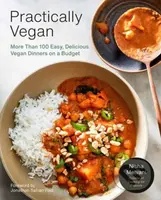 Practically Vegan (More Than 100 Easy, Delicious Vegan Dinners on a Budget: A Cookbook) - kniha z kategorie Zdraví a životní styl