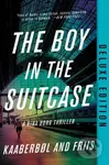 Boy in the Suitcase, The (Deluxe Edition) - Agnete Friis, Lene Kaaberbol - kniha z kategorie Detektivky, thrillery a horory