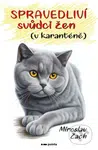 Spravedliví svůdci žen (v karanténě) - Miroslav Zach - kniha z kategorie Společenská beletrie