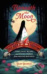 Beneath The Moon - Yoshi Yoshitani - kniha z kategorie Fantasy