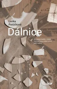 Dálnice (Emigrace matky v dobe normalizace změní osud celé rodiny) - kniha z kategorie Společenská beletrie