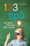 123 tipů pro výuku, která baví děti i učitele - Andrea Tláskalová - kniha z kategorie Pedagogika