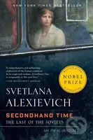 Secondhand Time (The Last of the Soviets) - Svetlana Alexijevič - kniha z kategorie Beletrie