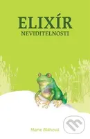 Elixír neviditelnosti - Marie Bláhová - kniha z kategorie Pro děti