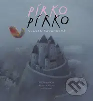 Pírko - Vlasta Baránková, Vlasta Baránková (ilustrátor) - kniha z kategorie Beletrie pro děti