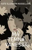 Má temná Vanessa - Kate Elizabeth Russell - kniha z kategorie Společenská beletrie