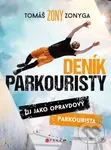 Deník parkouristy (Žij jako opravdový parkourista) - kniha z kategorie Beletrie pro děti