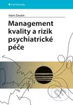 Management kvality a rizik psychiatrické péče - Adam Žaludek - kniha z kategorie Management veřejné správy