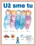 Už sme tu - Mária Števková - kniha z kategorie Pro děti