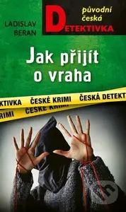 Jak přijít o vraha - Ladislav Beran - kniha z kategorie Detektivky, thrillery a horory