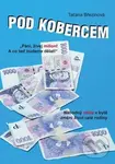 Pod kobercem - Taťána Březinová