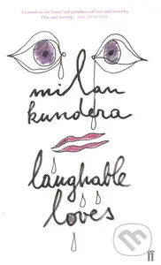 Laughable Loves - Milan Kundera - kniha z kategorie Společenská beletrie