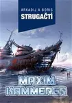 Maxim Kammerer - Arkadij Strugačtí, Boris Strugackij - kniha z kategorie Sci-fi a fantasy