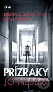 Prízraky (Existujú, len ak im to sám dovolíš) - Jo Nesbo - kniha z kategorie Detektivky, thrillery a horory