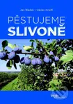 Pěstujeme slivoně - Jan Blažek - kniha z kategorie Biologie