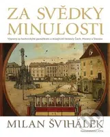 Za svědky minulosti (Výpravy za technickými památkami a mizejícími řemesly Čech, Moravy a Slezska) - kniha z kategorie Odborné a naučné