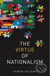 The Virtue of Nationalism - Yoram Hazony - kniha z kategorie Humanitní a společenské vědy