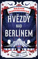 Hvězdy nad Berlínem - Sarah Matthias - kniha z kategorie Beletrie pro děti