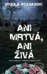 Ani mrtvá, ani živá (Květinářka s temnou minulostí) - kniha z kategorie Thrillery
