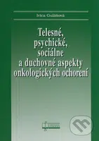 Telesné, psychické, sociálne a duchovné aspekty onkologických ochorení - kniha z kategorie Onkologie