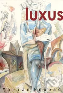 Luxus - Marián Grupač - kniha z kategorie Poezie