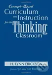 Concept-Based Curriculum and Instruction for the Thinking Classroom - kniha z kategorie Humanitní a společenské vědy