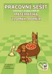 Matematika 7 Zlomky, poměr (Pracovní sešit vytvořený v souladu s RVP ZV) - kniha z kategorie 1. stupeň