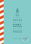 A Brief Atlas of the Lighthouses at the End of the World - kniha z kategorie Cestopisy
